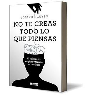 No te creas todo lo que piensas: El sufrimiento empieza y termina en tu cabeza