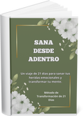 Sana Desde Adentro: Reto de 21 Días de Sanación Interior